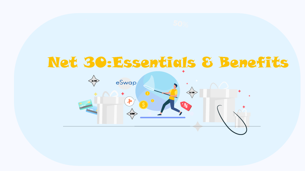 net-30-terms-essentials-and-benefits-eswap