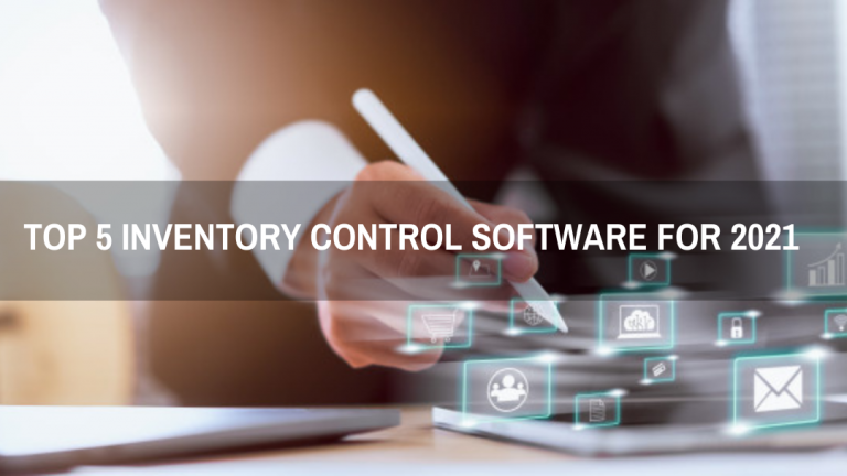 Top 5 Inventory Control Software for 2021