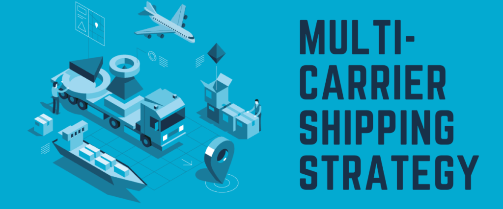 Multi-Carrier Shipping Strategy