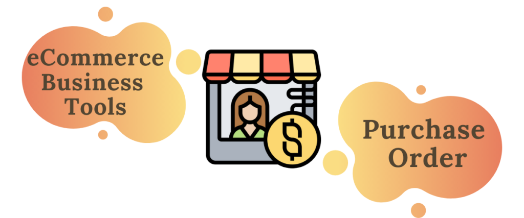 eCommerce business tools: PO management