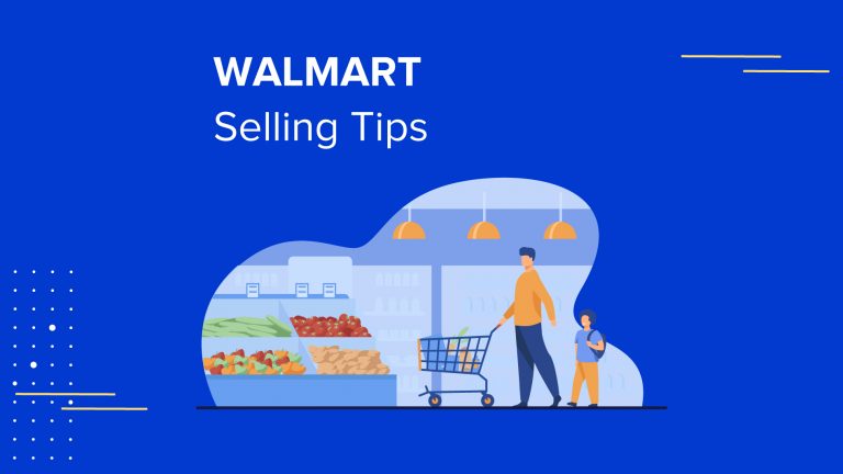 Tips for eCommerce businesses to start selling on Walmart