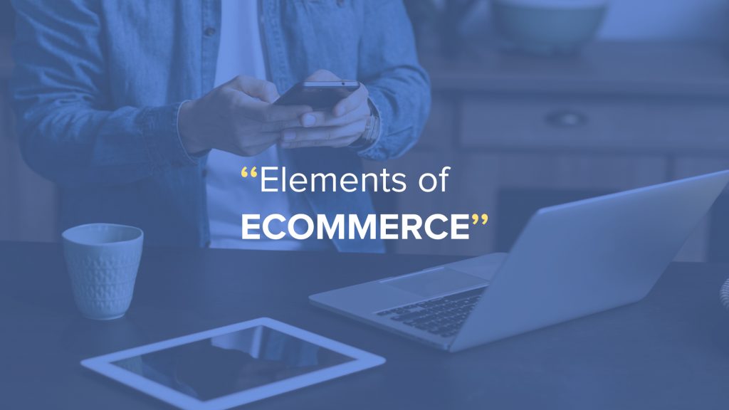 Get The 8 Must Have Elements Of E Commerce Eswap